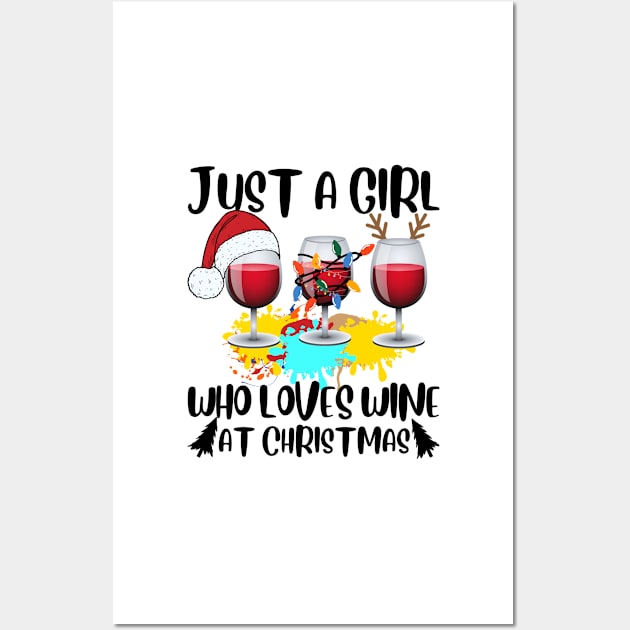 Just a Girl who loves wine at Christmas funny girl Christmas Spirits Wine T-Shirt, Funny Xmas gifts for Wine Lover. Wall Art by Rm design 